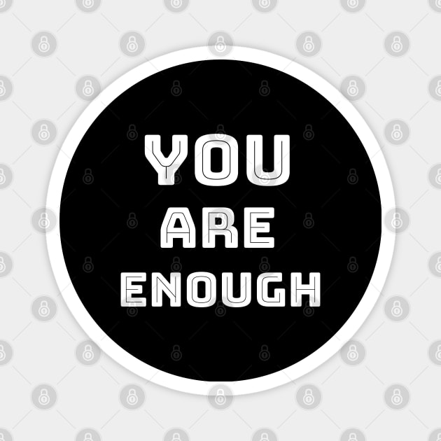 You are enough Magnet by Relaxing Positive Vibe